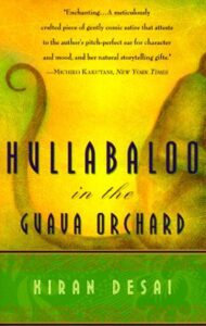 book cover for hullabaloo in the guava orchard by kiran desai