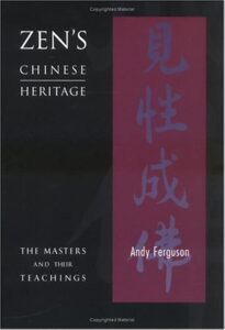 book cover for Zen’s Chinese
Heritage
The Masters and Their
Teachings
