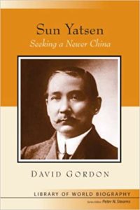 Sun Yatsen Seeking a Newer China by David Gordon