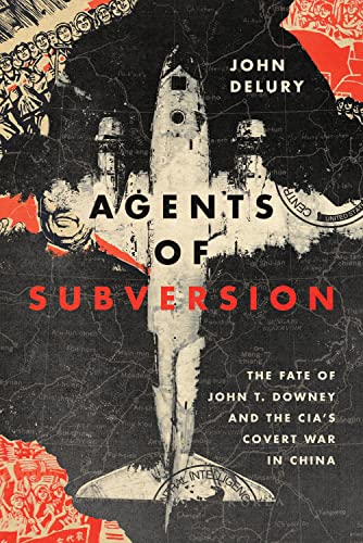 Cover of John Delury, Agents of Subversion
