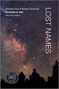 The cover of Lost Names. On the right side is the title "Lost Names," on the top is some information of this book: scenes from a Korean Boyhood, the author's name Richard E. Kim; the background is a starry sky. 