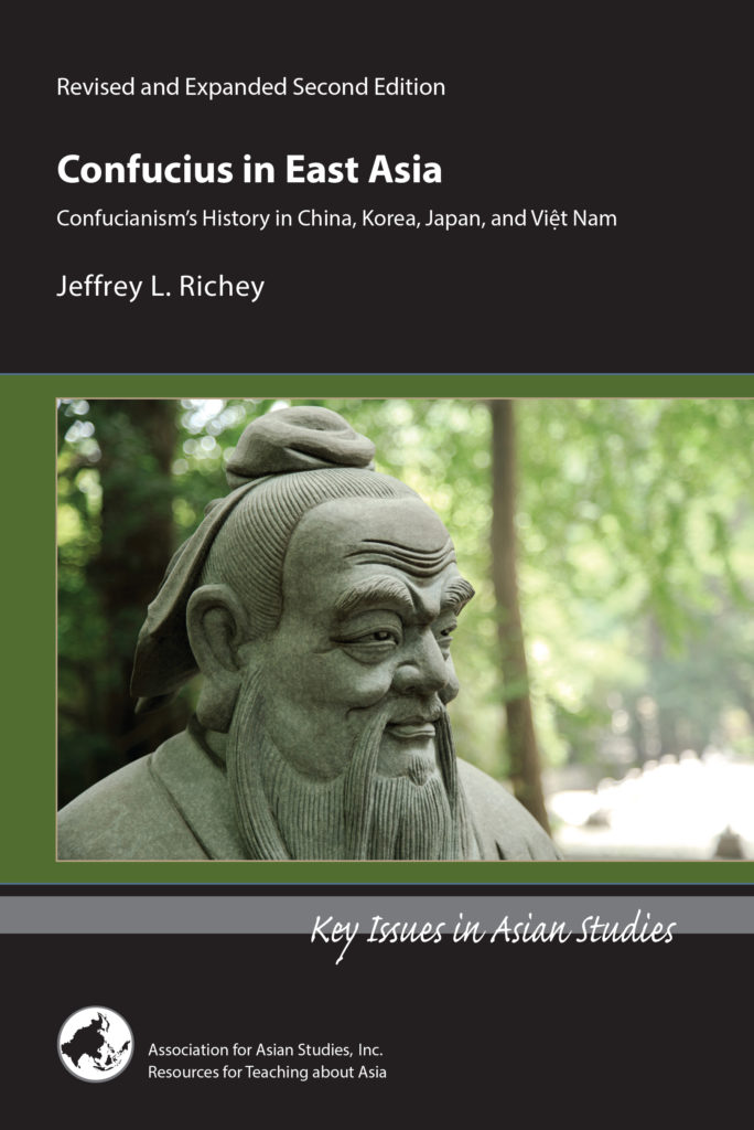 Cover of Confucius in East Asia: Confucianism’s History in China, Korea, Japan, and Viet Nam (Jeffrey L. Richey)