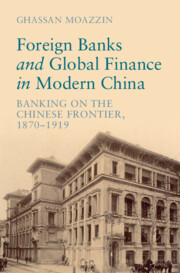 Cover image of Foreign Banks and Global Finance in Modern China