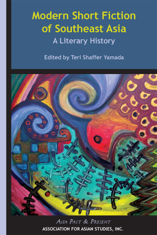 Cover of MODERN SHORT FICTION OF SOUTHEAST ASIA: A Literary History (Edited by Teri Shaffer Yamada)