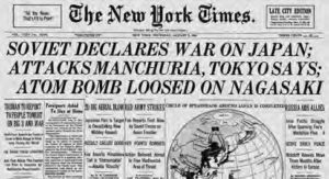 front page of a new york times newspaper reads: Soviet declares war on Japan; attacks manchuria, Tokyo says; atom bomb loosed on Nagasaki