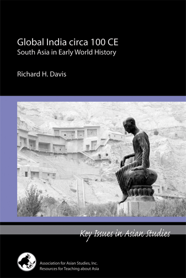 Cover of Global India ca 100 CE: South Asia in Early World History (Richard H. Davis)