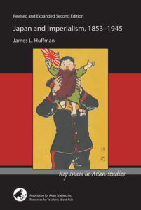Japan and Imperialism, 1853-1945 (James L. Huffman)