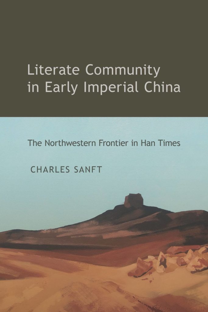 Cover of Charles Sanft, Literate Community in Early Imperial China
