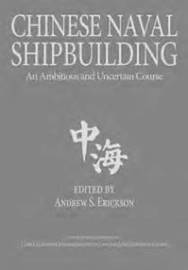 book cover for Chinese Naval Shipbuilding: An Ambitious and Uncertain Course