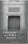 Book cover of Confucianism as a World Religion. 