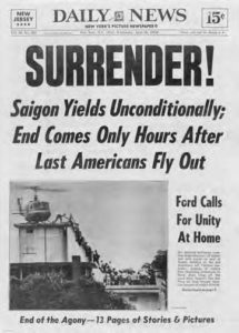 newspaper front page for daily news saying "surrender! saigon yeilds unconditionally; end comes only hours after last americans fly out
